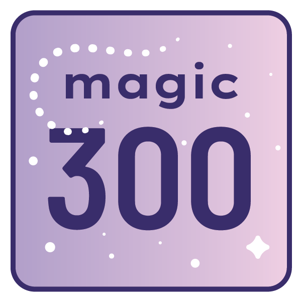 Magic 300 – Support Across Multiple Life Goals